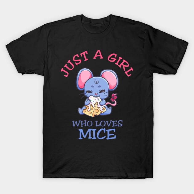 Just A Girl Who Loves Mice Mice T-Shirt by fansinn